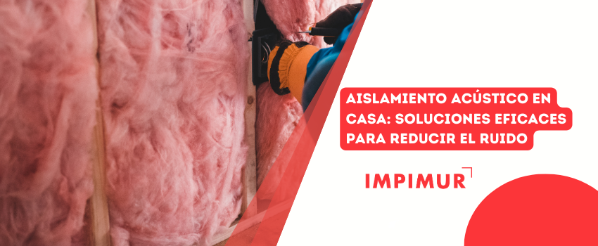 Aislamiento acústico en casa soluciones eficaces para reducir el ruido
