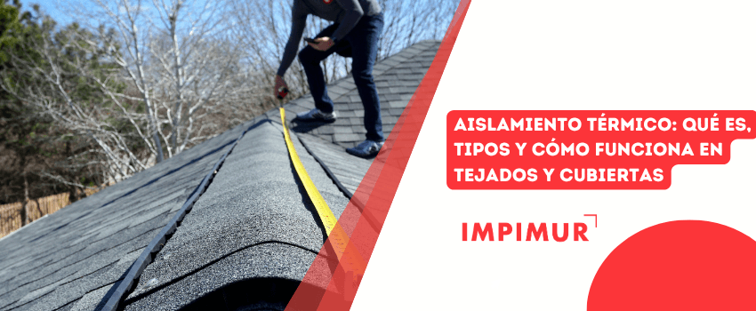 1 Aislamiento térmico_ qué es, tipos y cómo funciona en tejados y cubiertas